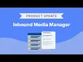 Inbound Media Manager Now Available in Muck Rack