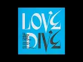 Download Lagu LOVE DIVE