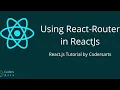 Using React Router - 11 React js Tutorial