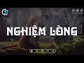 Lagu Nghiệm Lòng - Bạn Bè Đến Với Nhau Vì Chén Rượu | Nhạc Lofi Chill Tiktok Hay Nhất 2024