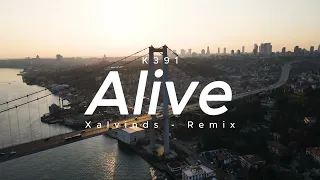  alive k391 xalvinds remix santuy 