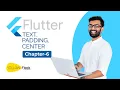 TEXT PADDING CENTER CHAPTER 6 FLUTTER FULL TUTORIAL YELLOWFLOCK