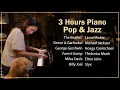 Download Lagu 3 Hours Piano (Pop \u0026 Jazz) for Background Music by Sangah Noona
