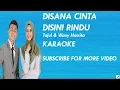 Download Lagu DISANA CINTA DISINI RINDU Tajul ft Wany Hasrita KARAOKE