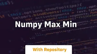 numpy max min
