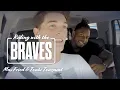 Max Fried Touki Toussaint Riding With The Braves Episode 4