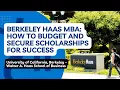 Berkeley Haas MBA How to Budget and Secure Scholarships for Success