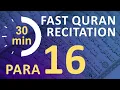 Download Lagu Para 16: Fast \u0026 Beautiful Recitation of Quran Tilawat (One Para in  30 Mins.)