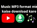 YouTube se music MP3 format me kaise download kare? Complete Guide