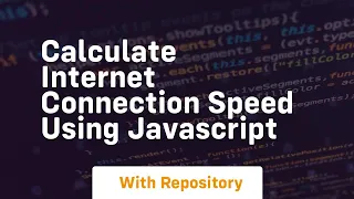 Calculate internet connection speed using javascript
