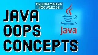 Object Oriented Programming in Java - Java OOPs Concepts