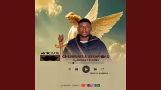 cherubims and seraphims