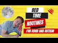 Bedtime Routines for AD and Autism Fix your Sleep