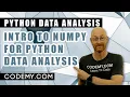 Intro To Numpy - Python Data Analysis