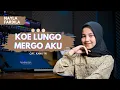 Lagu Nayla Fardila - Koe Lungo Mergo Aku