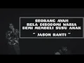 Lagu Seorang Ayah Rela Disodomi Waria Demi Membeli Susu Anak || Jason Ranti