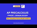 AP Precalculus 2 6 Competing Function Model Validation