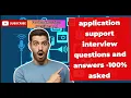 Application Support Interview Questions and Answers Interview Tips and Tricks