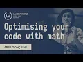 Lambda World 2019 - Optimising your code with math