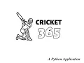 Cricket 365 - A Cricket App Made with Python