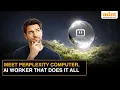 Perplexity Launches Computer What Is It How Does It Work