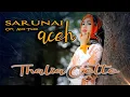 Download Lagu Thalia Cotto KDI || SARUNAI ACEH || Karya Agus Taher