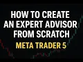 How to Create an Expert Advisor from Scratch in MetaTrader 5 MQL5 Tutorial