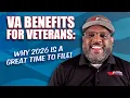 VA Benefits for Veterans Why 2026 is a Great Time to File