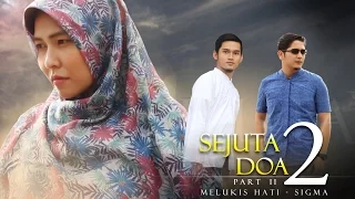 Download (Sejuta Doa Part 2) SIGMA - Melukis Hati MP3