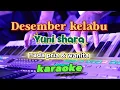 DESEMBER KELABU || YUNI SHARA || KARAOKE || NADA PRIA \u0026 WANITA || by---dulex 