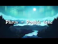 Download Lagu Double Take - Dhruv (Slowed+reverb)