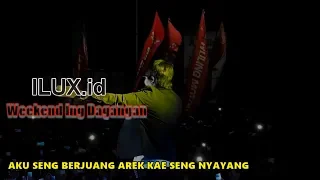 Download AKU SENG BERJUANG AREK KAE SENG NYAYANG - ILUX ID - LIVE MADIUN MP3