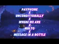 Lagu Payphone x Unconditionally x Where We Are x Multo x Message In A Bottle (Lyrics + Terjemahan)