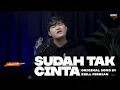 Download Lagu SUDAH TAK CINTA  - ZIELL FERDIAN | ANGGA CANDRA COVER