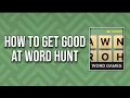 How to Get Good at Word Hunt