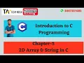 C Programming Tutorial Chapter - 5 2 Dimensional Array and String in C