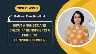 Python Program for a PRIME or COMPOSITE Number Python Practical List CBSE Class 11 CS