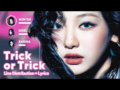 Download MP3 aespa - Trick or Trick (Line Distribution + Lyrics Karaoke) PATREON REQUESTED