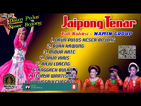 Download MP3 Jaipong Tenar Full koleksi Ibingan Daun Pulus Keser Bojong | Namin Group