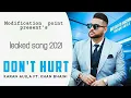 Don't hurt : karan aujla ft.khan bhaini (leaked song) | new punjabi song 2021 | #karanaujla