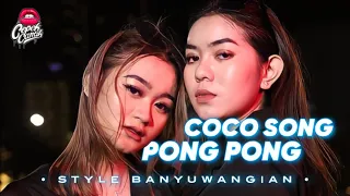 Download DJ COCO SONG x PONG PONG • STYLE BANYUWANGIAN • VIRAL TIKTOK • CEPEKCANTIK • MP3
