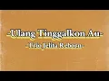 Download Lagu TRIO JELITA REBORN - ULANG TINGGALKON AU (Lirik Tapsel)