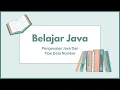 Belajar Java 1 Pengenalan dan Tipe Data Java