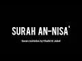Download Lagu Surah An-Nisa' (4) • Khalid Al Jaleel