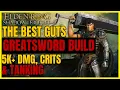 ELDEN RING SotE - The Best OP Guts GREATSWORD CRIT Build For EVERYTHING