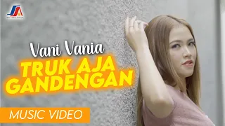 Download Vani Vania - Truk Aja Gandengan (Video Music Official) MP3