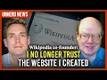 Wikipedia co-founder I no longer trust the website I created