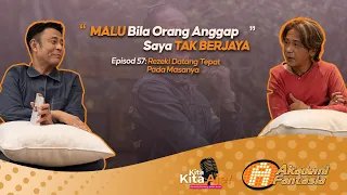 Kita-Kita Aje - EPISOD 57 Malu bila orang anggap saya tak berjaya
