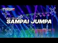 Download Lagu DJ TRAP SAMPAI JUMPA - DATANG AKAN PERGI ENDANK SOEKAMTI - VIRAL TIKTOK 2024