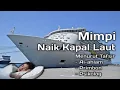 Lagu MIMPI NAIK KAPAL LAUT (Menurut Tafsir Kitab Al-ahlam, Primbon Jawa dan Psikolog)